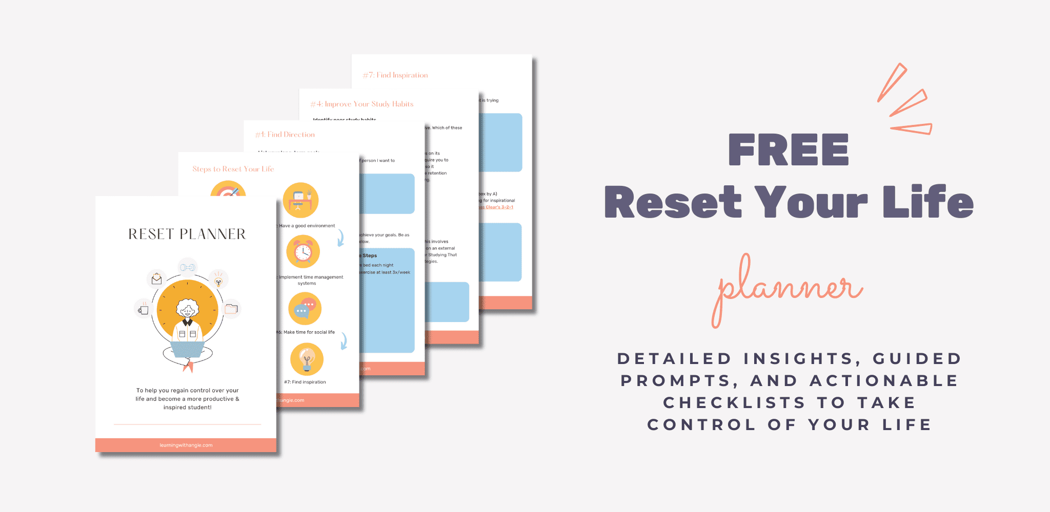 Detailed insights, guided prompts, and actionable checklists to reset your life and rediscover inspiration and productivity.