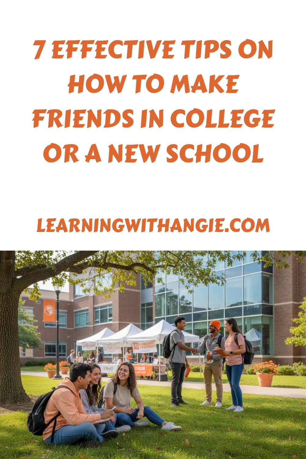 7 Effective Tips on How to Make Friends in College or a New School