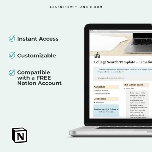A laptop displays a College Search Template in Notion. Text on the left lists features: Instant Access, Customizable, and Compatible with a FREE Notion Account. The Notion logo is in the bottom-left corner.