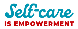 Text saying Self-care in large blue script font and IS EMPOWERMENT in bold red uppercase letters below. The message promotes the importance of self-care and empowerment.